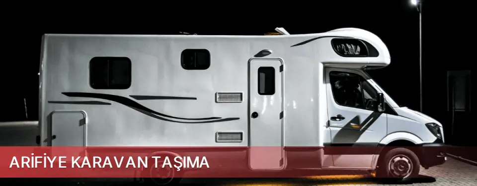 Arifiye İlçemi Karavan Taşıma